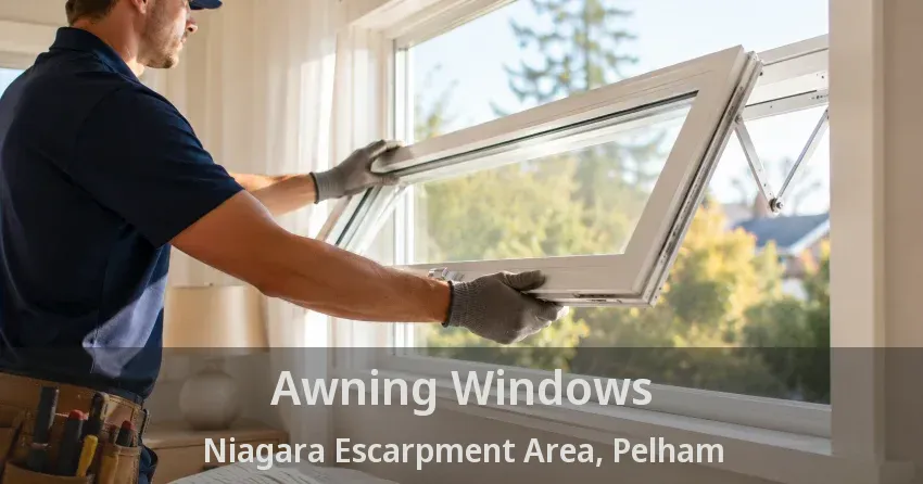 Awning Windows Niagara Escarpment Area, Pelham - ON