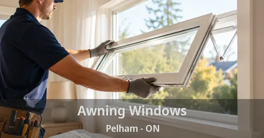 Awning Windows Pelham - ON