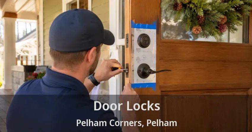 Door Locks Pelham Corners, Pelham - ON