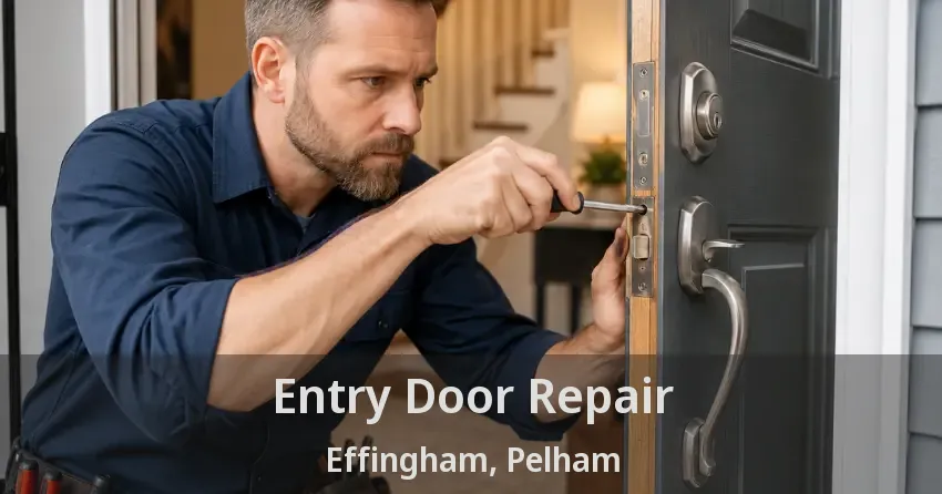Entry Door Repair Effingham, Pelham - ON