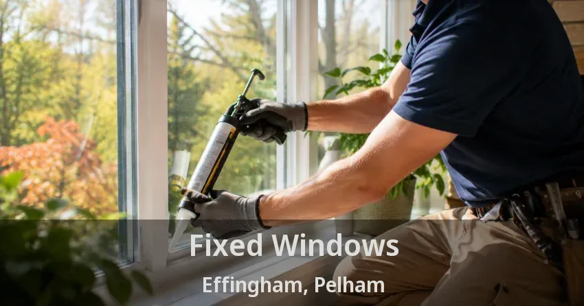 Fixed Windows Effingham, Pelham - ON