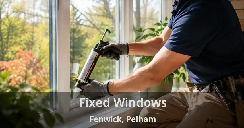 Fixed Windows Fenwick, Pelham - ON