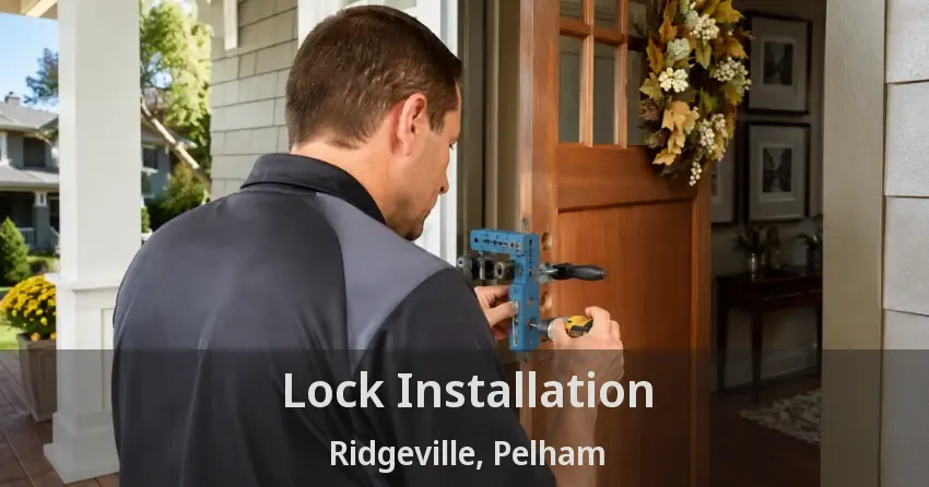 Lock Installation Ridgeville, Pelham - ON
