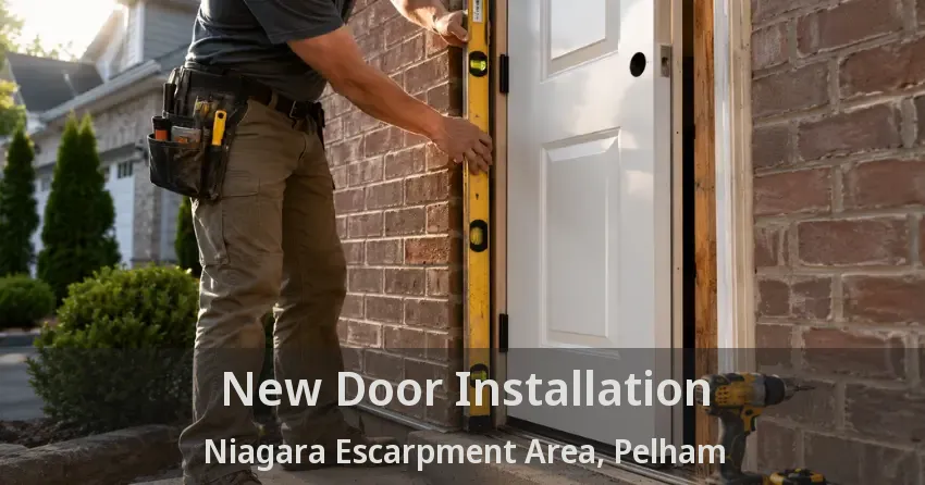 New Door Installation Niagara Escarpment Area, Pelham - ON
