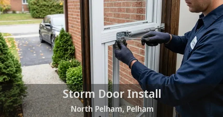 Storm Door Install North Pelham, Pelham - ON